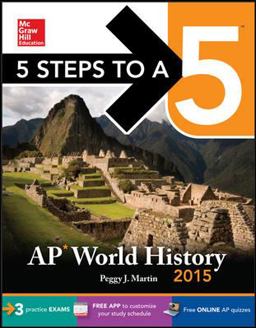 5 Steps to a 5 AP World History, 2015 Edition 5 Steps to a 5 AP World History, 2015 Edition