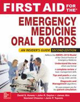 First Aid for the Emergency Medicine Oral Boards:  9780071839853 Front Cover