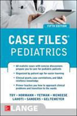 Case Files Pediatrics, Fifth Edition Case Files Pediatrics, Fifth Edition