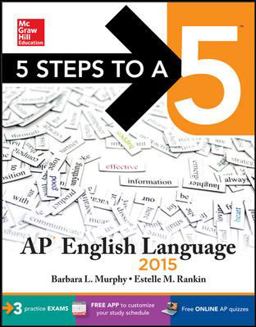 5 Steps to a 5 AP English Language, 2015 Edition