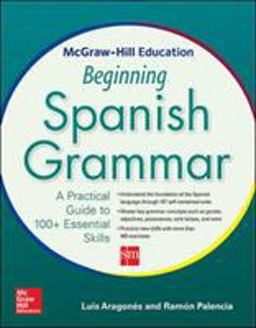 Mcgraw Hill Education Beginning Spanish Grammar: A Practical Guide to 100+ Essential Skills  9780071840644 Front Cover