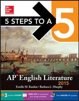 5 Steps to a 5 AP English Literature, 2015 Edition
