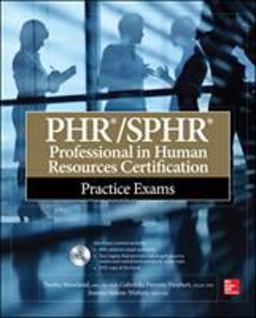 PHR/SPHR Professional in Human Resources Certification Practice Exams  9780071840910 Front Cover