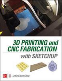 3D Printing and CNC Fabrication with SketchUp  9780071842419 Front Cover