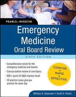 Emergency Medicine Oral Board Review: Pearls of Wisdom, Sixth Edition 6th 9780071843621 Front Cover