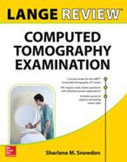 LANGE Review: Computed Tomography Examination  9780071843867 Front Cover