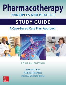 Pharmacotherapy Principles and Practice Study Guide, Fourth Edition 4th 9780071843966 Front Cover