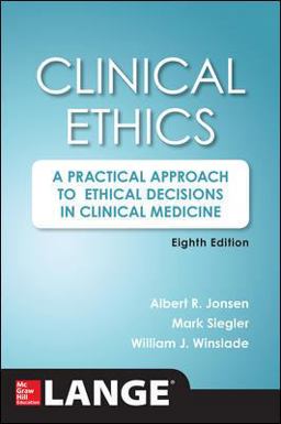 Clinical Ethics: A Practical Approach to Ethical Decisions in Clinical Medicine, 8e  9780071845069 Front Cover