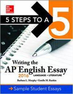 5 Steps to a 5: Writing the AP English Essay 2016