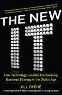 New IT: How Technology Leaders Are Enabling Business Strategy in the Digital Age  9780071846981 Front Cover