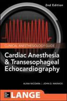 Cardiac Anesthesia and Transesophageal Echocardiography 2nd 9780071847339 Front Cover
