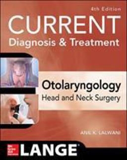 CURRENT Diagnosis &amp; Treatment Otolaryngology--Head and Neck Surgery, Fourth Edition 4th 9780071847643 Front Cover