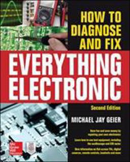 How to Diagnose and Fix Everything Electronic:  9780071848299 Front Cover