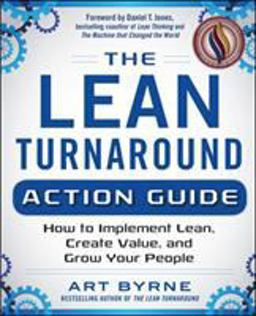Lean Turnaround Action Guide: How to Implement Lean, Create Value and Grow Your People  9780071848909 Front Cover