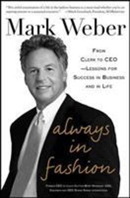 Always in Fashion: from Clerk to CEO -- Lessons for Success in Business and in Life