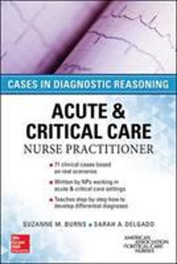 Acute and Critical Care Nursing: Cases in Diagnostic Reasoning  9780071849548 Front Cover