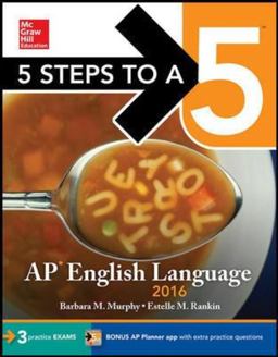 5 Steps to a 5 AP English Language 2016