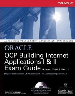 Oracle Certified Professional Building Internet Applications I and II Exam Guide