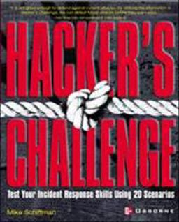 Hacker's Challenge Test Your Incident Response Skills Using 20 Scenarios  9780072193848 Front Cover