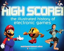 High Score The Illustrated History of Electronic Games  9780072224283 Front Cover
