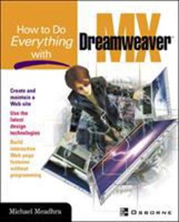How to Do Everything with Dreamweaver(R) MX