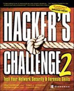 Hacker's Challenge 2: Test Your Network Security and Forensic Skills 2nd 9780072226300 Front Cover