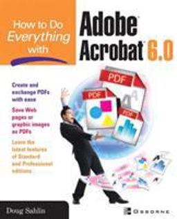How to Do Everything with Adobe Acrobat 6. 0