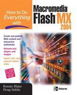 How to Do Everything with Macromedia Flash MX 2004