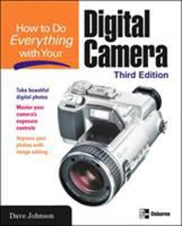 How to Do Everything with Your Digital Camera, Third Edition 3rd 9780072230819 Front Cover