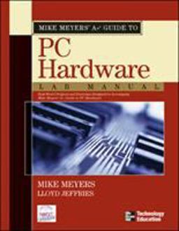 Mike Meyers' a+ Guide to PC Hardware Lab Manual