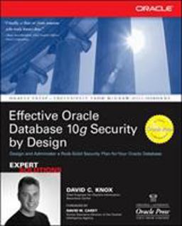Effective Oracle Database 10g Security by Design