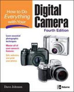 How to Do Everything with Your Digital Camera, 4/e