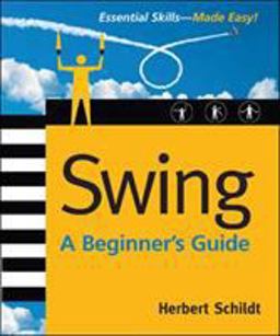Swing: a Beginner's Guide  9780072263145 Front Cover