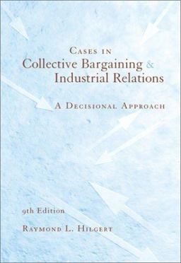 Cases in Collective Bargaining and Industrial Relations 9th 9780072287394 Front Cover