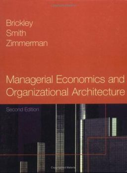 Managerial Economics and Organizational Architecture
