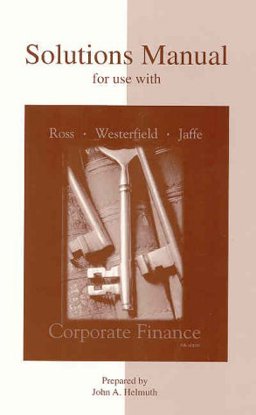 Solutions Manual to accompany Corporate Finance