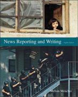 News Reporting and Writing 8th 9780072361865 Front Cover