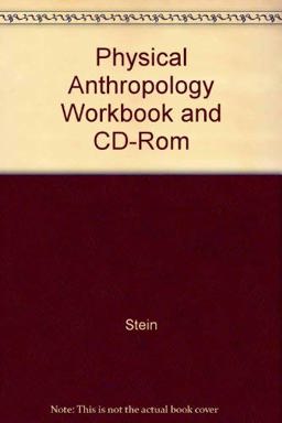 Physical Anthropology Workbook and Cd-Rom Physical Anthropology Workbook and Cd-Rom