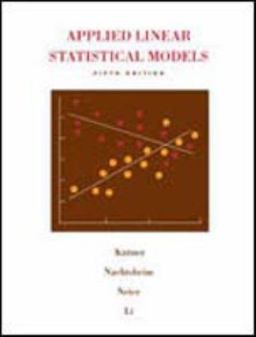 Applied Linear Statistical Models 5th 9780072386882 Front Cover