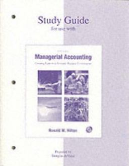 Study Guide for Use with Managerial Accounting Study Guide for Use with Managerial Accounting
