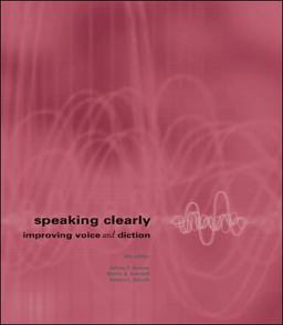 Speaking Clearly : Improving Voice and Diction 6th 9780072397260 Front Cover