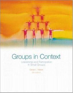Groups in Context Leadership and Participation in Small Groups 6th 9780072400847 Front Cover