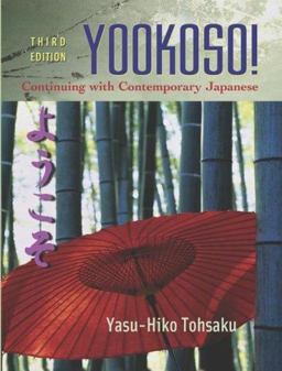 Yookoso! Continuing With Contemporary Japanese 3rd 9780072408164 Front Cover