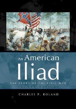 American Iliad The Story of the Civil War 2nd 9780072418156 Front Cover