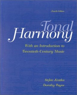Tonal Harmony: With an Introduction to Twentieth-Century Music 4th 9780072419962 Front Cover