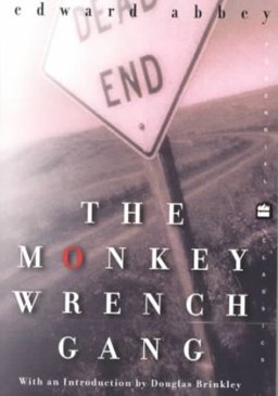 The Monkey Wrench Gang The Monkey Wrench Gang