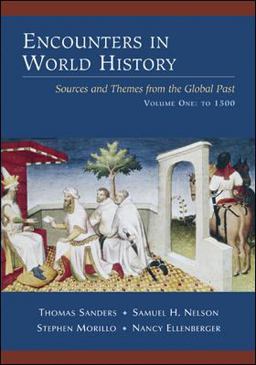 Encounters in World History Sources and Themes from the Global Past  9780072451016 Front Cover