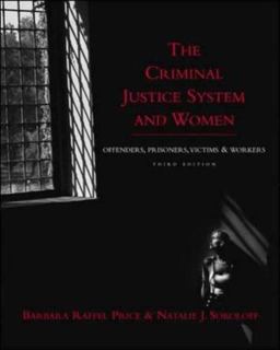 Criminal Justice System and Women : Offenders, Prisoners, Victims, and Workers 3rd 9780072463996 Front Cover