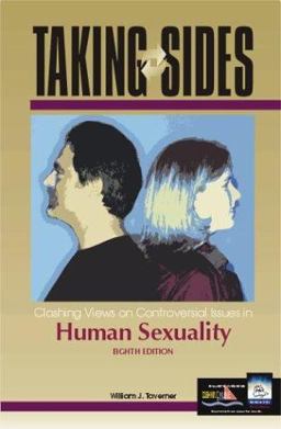 Taking Sides Clashing Views on Controversial Issues in Human Sexuality 8th 9780072480627 Front Cover