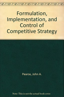 Formulation, Implementation, and Control of Competitive Strategy